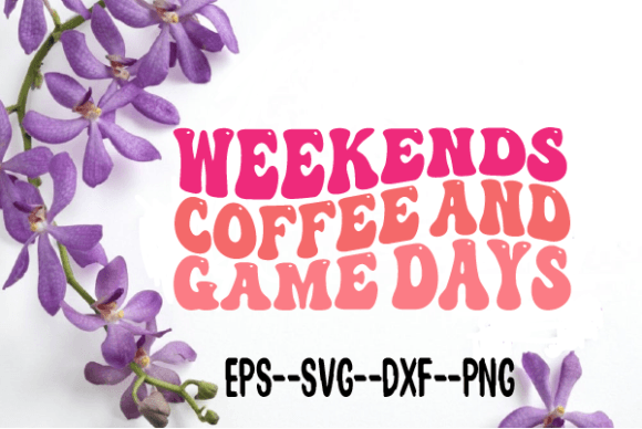 h1Weekends Coffee and Game Retro Wavy Svg Review for Real Embroidery Use/h1